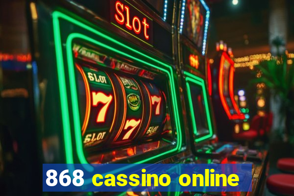 868 cassino online